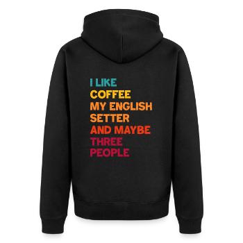 I like coffee, my English Setter and lots of - Unisex Premium Organic Zip Hoodie - black - Back - Nico (187cm)