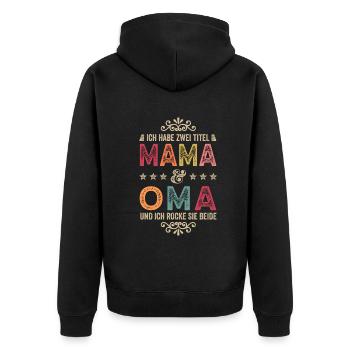 Geburtstag Muttertag Zwei Titel Mama Oma - Unisex Premium Bio Zip Hoodie - Schwarz - Hinten - Nico (187cm)
