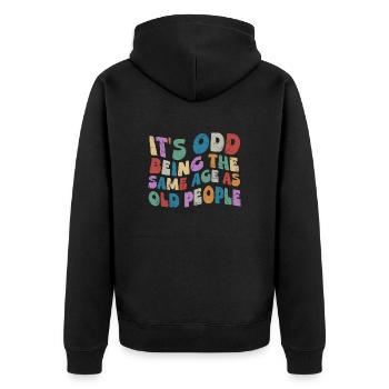 Odd Being Same Age As Old People Hippie Retro Wavy - Unisex Premium Organic Zip Hoodie - black - Back - Nico (187cm)