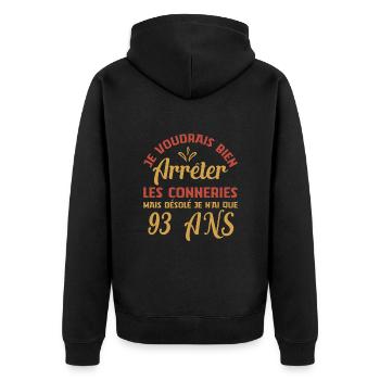 Je N'ai Que 93 Ans Anniversaire Cadeau Vintage Âge - Veste à capuche bio Premium Unisexe - noir - Dos - Nico (187cm)