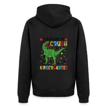 I'm ready to crush kindergarten - Unisex Premium Organic Zip Hoodie - black - Back - Nico (187cm)
