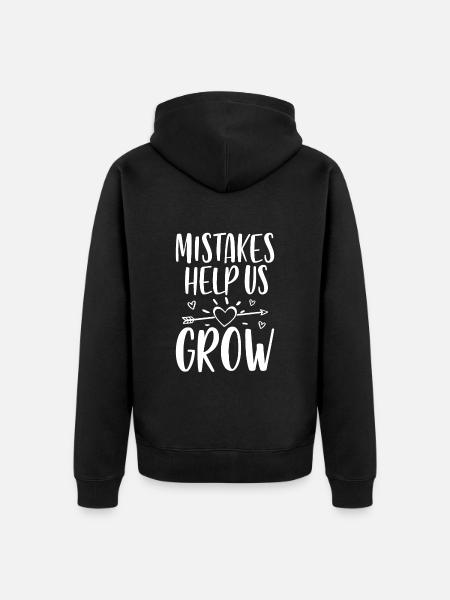 Mistakes help us grow - Unisex Premium Organic Zip Hoodie - black