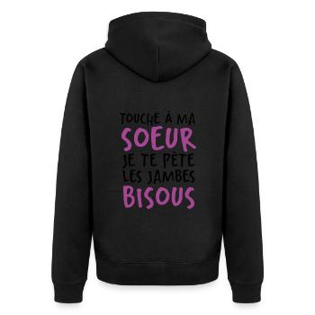 Touche À Ma Soeur Je Te Pète Les Jambes Bisous - Veste à capuche bio Premium Unisexe - noir - Dos - Nico (187cm)