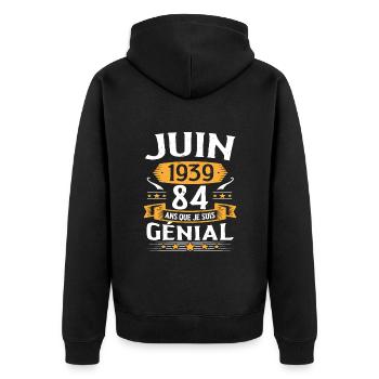 Juin 1939 84 Ans Que Je Suis Génial Anniversaire - Veste à capuche bio Premium Unisexe - noir - Dos - Nico (187cm)