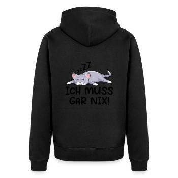 Ich Muss Gar Nix - Unisex Premium Bio Zip Hoodie - Schwarz - Hinten - Nico (187cm)