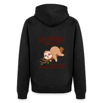 So Müde Wie Heute War Ich Seit Gestern Nicht Mehr - Unisex Premium Bio Zip Hoodie - Schwarz - Hinten - Nico (187cm)