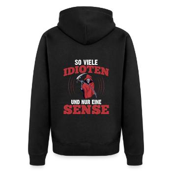 So Viele Idioten Und Nur Eine Sense - Unisex Premium Bio Zip Hoodie - Schwarz - Hinten - Nico (187cm)