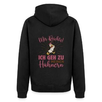 Mir Reichts Ich Geh Zu Meinen Hühnern - Unisex Premium Bio Zip Hoodie - Schwarz - Hinten - Nico (187cm)