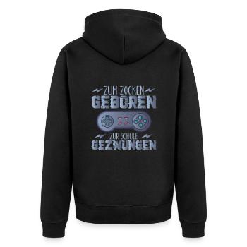 Zum Zocken Geboren Zur Schule Gezwungen - Unisex Premium Bio Zip Hoodie - Schwarz - Hinten - Nico (187cm)