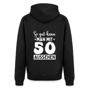 So Gut Kann Man Mit 50 Aussehen - Unisex Premium Bio Zip Hoodie - Schwarz - Hinten - Nico (187cm)