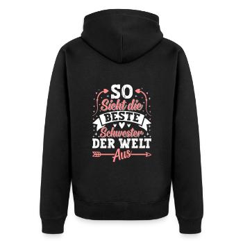 So Sieht Die Beste Schwester Der Welt Aus - Unisex Premium Bio Zip Hoodie - Schwarz - Hinten - Nico (187cm)