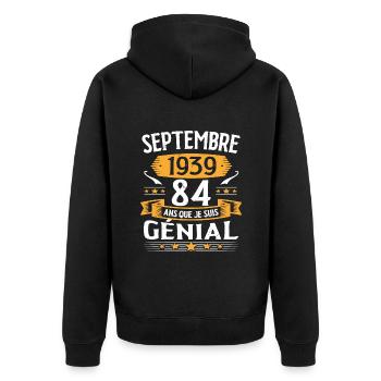Septembre 1939 84 Ans Que Je Suis Génial Cadeau - Veste à capuche bio Premium Unisexe - noir - Dos - Nico (187cm)