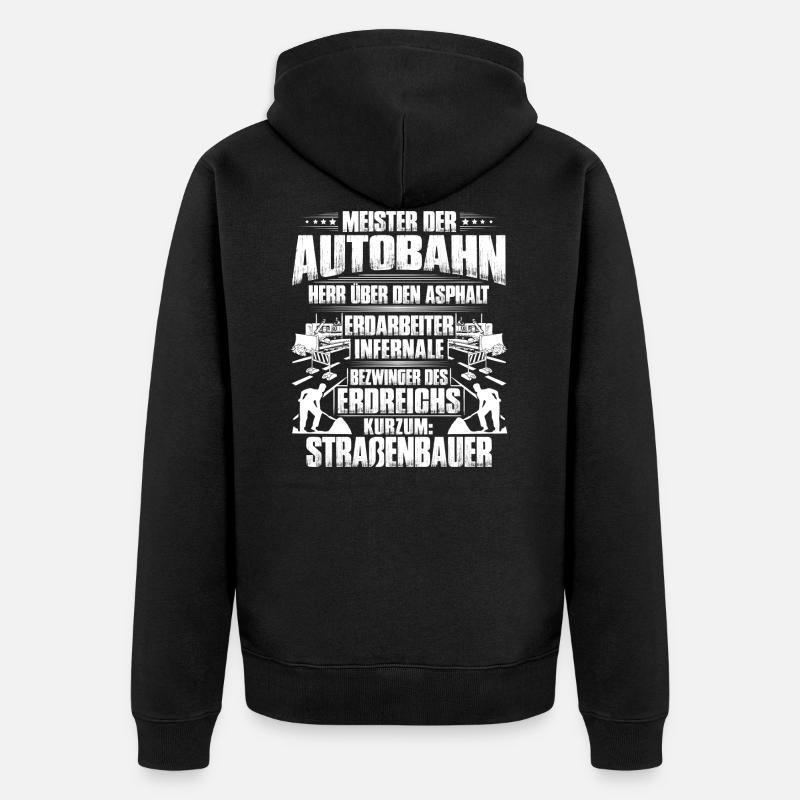 Straßenbauer/Asphaltbauer/Straßenbau/Geschenk - Unisex Premium Bio Zip Hoodie - Schwarz