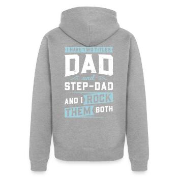I Have 2 Titles, Dad & Step Dad & I Rock Them Both - Unisex Premium Organic Zip Hoodie - heather grey - Back - Nico (187cm)