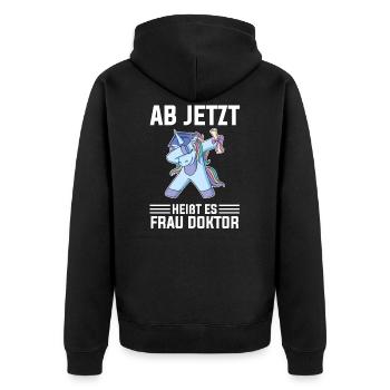 Ab jetzt heißt es Frau Doktor Einhorn - Unisex Premium Bio Zip Hoodie - Schwarz - Hinten - Nico (187cm)