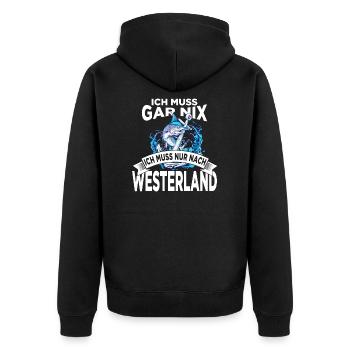 Ich muss gar nix ich muss nur nach Westerland - Unisex Premium Bio Zip Hoodie - Schwarz - Hinten - Nico (187cm)