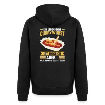 Ein Leben ohne Currywurst - Unisex Premium Bio Zip Hoodie - Schwarz - Hinten - Nico (187cm)