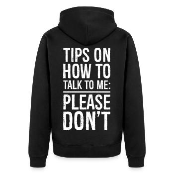 Tips on how to talk to me funny shirt - Unisex Premium Organic Zip Hoodie - black - Back - Nico (187cm)