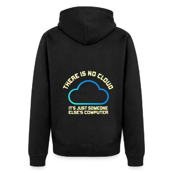 There Is No Cloud It's Just Someone Else's - Unisex Premium Bio Zip Hoodie - Schwarz - Hinten - Nico (187cm)