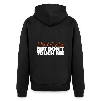I Need A Hug But Don't Touch Me - Unisex Premium Organic Zip Hoodie - black - Back - Nico (187cm)