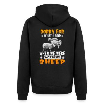 What I Said When We Were Working Sheep Shearing - Unisex Premium Organic Zip Hoodie - black - Back - Nico (187cm)
