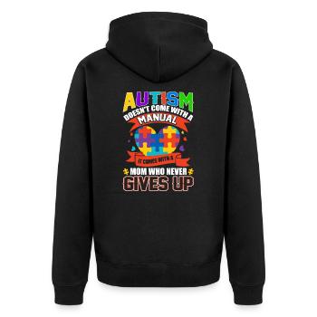 Autism It Comes With A Mom Who Never Gives Up - Unisex Premium Bio Zip Hoodie - Schwarz - Hinten - Nico (187cm)