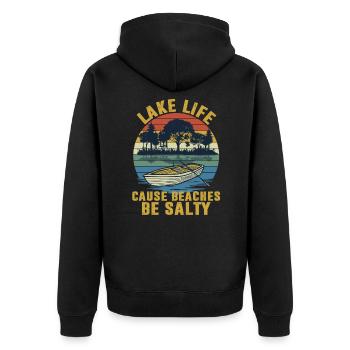 Lake Life Cause Beaches Be Salty Funny Vacation - Veste à capuche bio Premium Unisexe - noir - Dos - Nico (187cm)