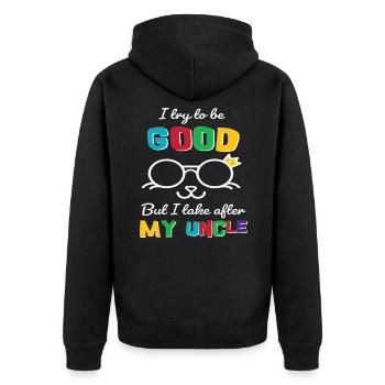I Try To Be Good But I Take After My Uncle T Shirt - Veste à capuche bio Premium Unisexe - noir - Dos - Nico (187cm)