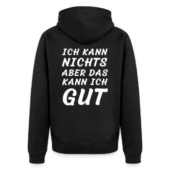 Ich kann NICHTS aber das kann ich GUT - Unisex Premium Bio Zip Hoodie - Schwarz - Hinten - Nico (187cm)
