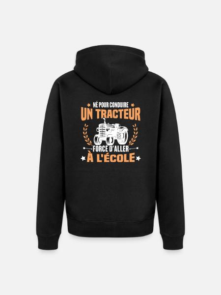 Né Pour Conduire Un Tracteur Cadeau Humour - Veste à capuche bio Premium Unisexe - noir