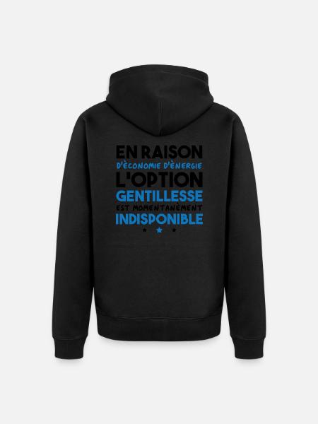Option gentillesse indisponible - Veste à capuche bio Premium Unisexe - noir