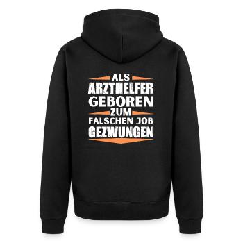 Arzthelfer im falschen Job gelandet - Unisex Premium Bio Zip Hoodie - Schwarz - Hinten - Nico (187cm)