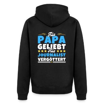 Als Papa geliebt, als Journalist vergöttert - Unisex Premium Bio Zip Hoodie - Schwarz - Hinten - Nico (187cm)