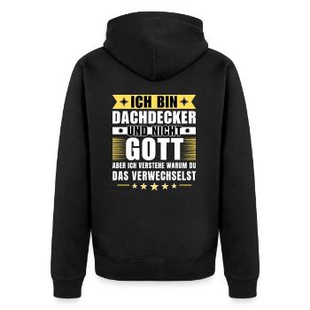 Ich bin Dachdecker und nicht Gott - Unisex Premium Bio Zip Hoodie - Schwarz - Hinten - Nico (187cm)