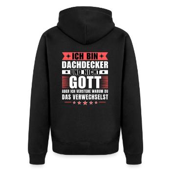 Ich bin Dachdecker und nicht Gott - Unisex Premium Bio Zip Hoodie - Schwarz - Hinten - Nico (187cm)