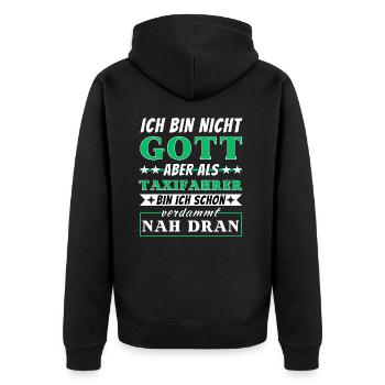 Ich bin nicht Gott aber als Taxifahrer nah dran - Unisex Premium Bio Zip Hoodie - Schwarz - Hinten - Nico (187cm)