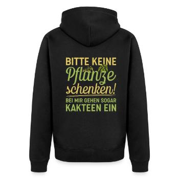 Bitte keine Pflanzen schenken - Kakteen gehen ein - Unisex Premium Bio Zip Hoodie - Schwarz - Hinten - Nico (187cm)