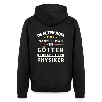 Im alten Rom waren Sie Götter. Heute Physiker - Unisex Premium Bio Zip Hoodie - Schwarz - Hinten - Nico (187cm)