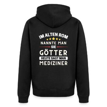 Im alten Rom waren Sie Götter. Heute Mediziner - Unisex Premium Bio Zip Hoodie - Schwarz - Hinten - Nico (187cm)