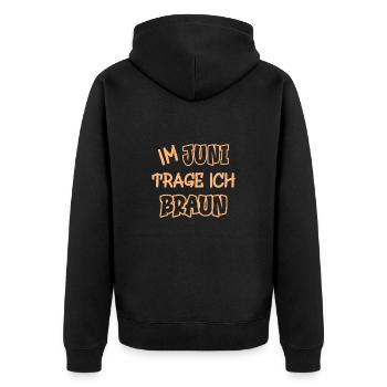 In June I wear brown saying color brown - Unisex Premium Organic Zip Hoodie - black - Back - Nico (187cm)