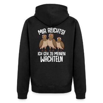 Mir reichts ich geh zu meinen Wachteln - Unisex Premium Bio Zip Hoodie - Schwarz - Hinten - Nico (187cm)