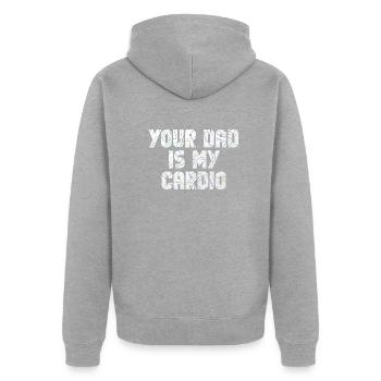 Your Dad Is My Cardio Gym Exercise Humorous - Unisex Premium Bio Zip Hoodie - Grau meliert - Hinten - Nico (187cm)