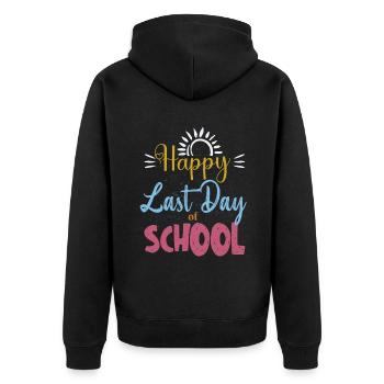 Happy Last Day Of School Students And Teachers - Unisex Premium Organic Zip Hoodie - black - Back - Nico (187cm)