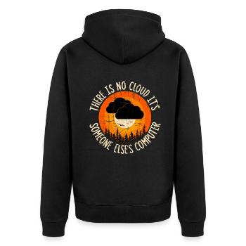 There Is No Cloud It's Just Someone Else's - Unisex Premium Bio Zip Hoodie - Schwarz - Hinten - Nico (187cm)