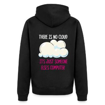 There Is No Cloud It's Just Someone Else's - Unisex Premium Bio Zip Hoodie - Schwarz - Hinten - Nico (187cm)
