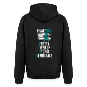 I Have PTSD Pretty Tired Of Stupid Democrats USA - Unisex Premium Bio Zip Hoodie - Schwarz - Hinten - Nico (187cm)