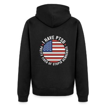 I Have PTSD Pretty Tired Of Stupid Democrats USA - Unisex Premium Bio Zip Hoodie - Schwarz - Hinten - Nico (187cm)