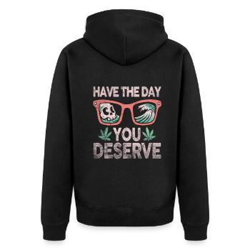 Have The Day You Deserve - Unisex Premium Organic Zip Hoodie - black - Back - Nico (187cm)