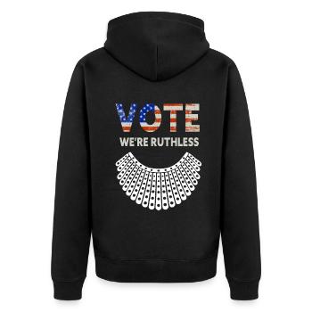Women's Rights Vote We're Ruthless Human And Women - Unisex Premium Organic Zip Hoodie - black - Back - Nico (187cm)