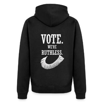 Women's Rights Vote We're Ruthless Human And Women - Unisex Premium Organic Zip Hoodie - black - Back - Nico (187cm)